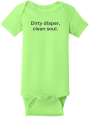 Dirty Diaper Clean Soul Onesie - Key Lime Green